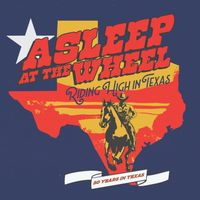 Asleep At The Wheel - Riding High In Texas (feat. Billy Strings)
