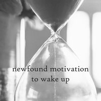 Robert Anton Strobel - newfound motivation to wake up