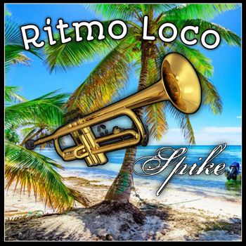 Spike - Ritmo Loco (Explicit)