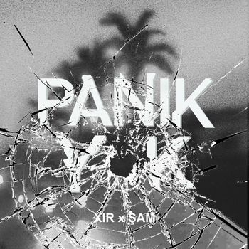 Xir, Şam - PANİK YOK (Explicit)
