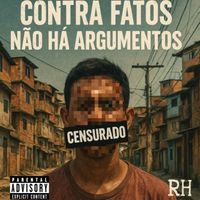 Rh - Contra Fatos Não Há Argumentos (Explicit)