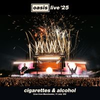 Oasis - Cigarettes & Alcohol (Live from Manchester, 11 July '25) (Explicit)
