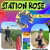Station Rose - Riding Our Bike