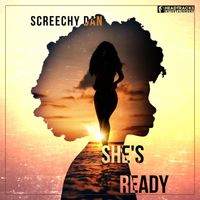 Screechy Dan - She's Ready