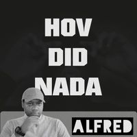 Alfred - Hov Did Nada (Explicit)