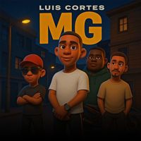 Luis Cortes - MG (Explicit)