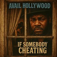 Avail Hollywood - If Somebody Cheating (Vinyl Mix)