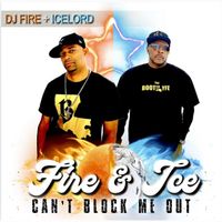 Fire & Ice - Can’t Block Me Out (Explicit)