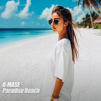 A-Mase - Paradise Beach