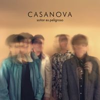 Casanova - Soñar es Peligroso