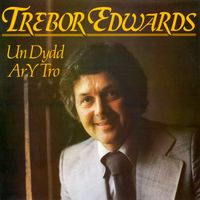 Trebor Edwards - Un Dydd ar y Tro
