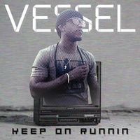 Vessel - Keep on Runnin