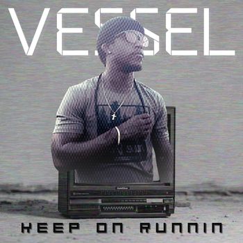 Vessel - Keep on Runnin