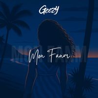 Geezy - MON FANM 