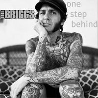 The Briggs - One Step Behind (Explicit)