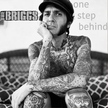 The Briggs - One Step Behind (Explicit)