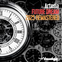 Artesia - Future Dream (2025 Remastered)