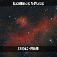 Callipo & Plasmati - Spacial Dancing and Walking