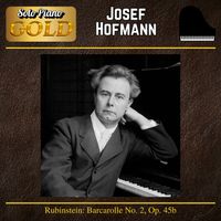 Josef Hofmann - Rubinstein: Barcarolle No. 2, Op. 45b