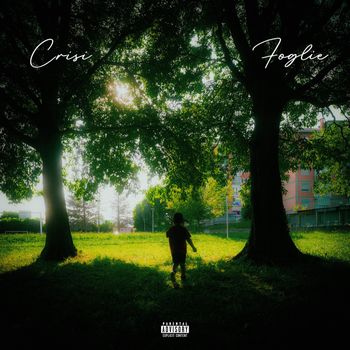Crisi - Foglie (Explicit)
