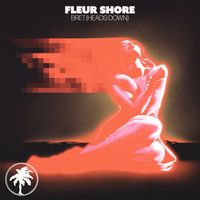 Fleur Shore - Bret (Heads Down)