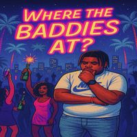 Big Ken - Where The Baddies At? (Explicit)