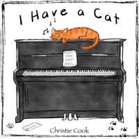 Christie Cook - I Have a Cat