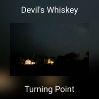 Turning Point - Devil's Whiskey