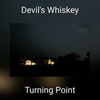 Turning Point - Devil's Whiskey