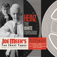 Heinz - The White Tornado: The Holloway Road Sessions 1963-1966 (Joe Meek's Tea Chest Tapes)