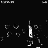 GANS - NIGHTWALKING