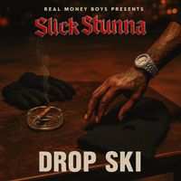 Slick Stunna - Drop Ski (Explicit)