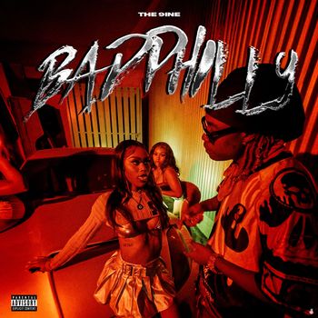 The 9ine - BAD PHILLY (Explicit)