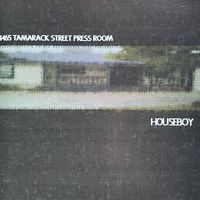 Houseboy - 1465 Tamarack Street Press Room (2025 Remaster)
