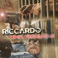 Riccardo - Casa circondariale