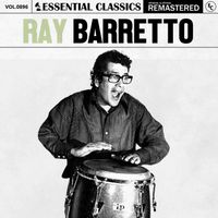 Ray Barretto - Essential Classics, Vol. 896: Ray Barretto