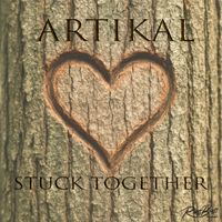 Artikal - Stuck Together (Explicit)