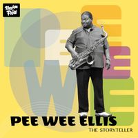 Pee Wee Ellis - The Storyteller