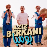 Aziz el berkani - بومبا