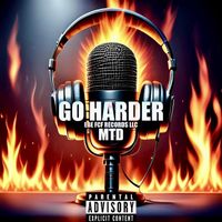 MTD - Go Harder (Explicit)