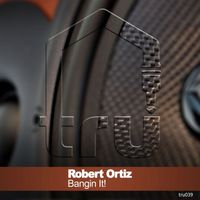 Robert Ortiz - Bangin' It!