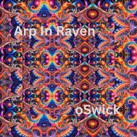 oSwick - Arp in Raven