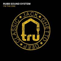 Rubb Sound System - I'm The One
