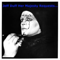 Jeff Duff - Her Majesty Requests