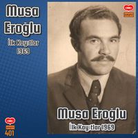 Musa Eroğlu - İlk Kayıtlar 1969