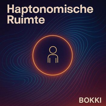 BOKKI - Haptonomische Ruimte (Explicit)