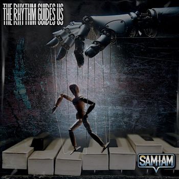 Sam-I-Am - The Rhythm Guides Us
