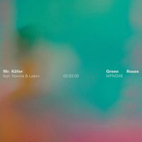 Mr. Käfer, Leavv, Novine - Green Roses