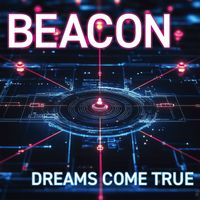 DREAMS COME TRUE - BEACON