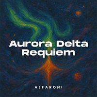 Alfaroni - Aurora Delta Requiem